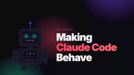 Making Claude Code Behave